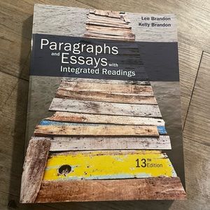 Paragraphs and Essays with integrated readings by Lee Brandon & Kelly Brandon